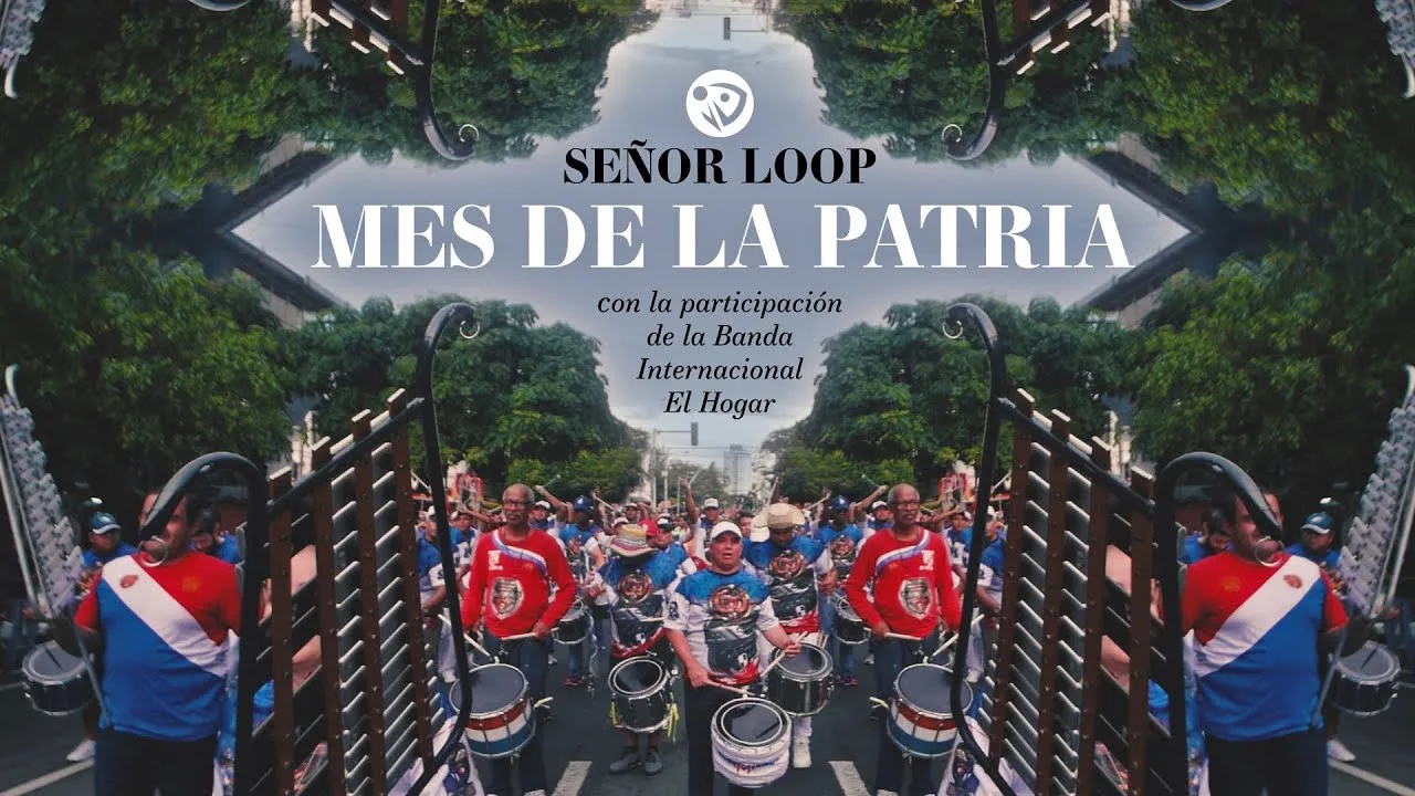 Señor Loop · Mes de la patria